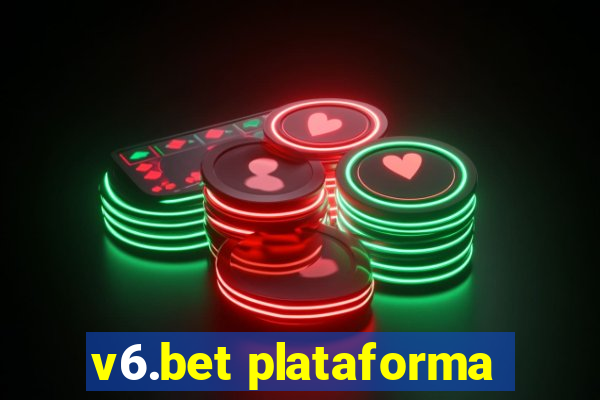 v6.bet plataforma